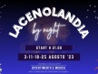 “Lacenolandia by night” il divertimento sotto le stelle.